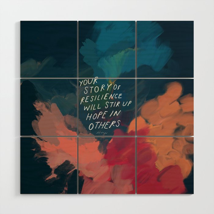 "Your Story Of Resilience Will Stir Up Hope In Others." Wood Wall Art Gallery Image 3