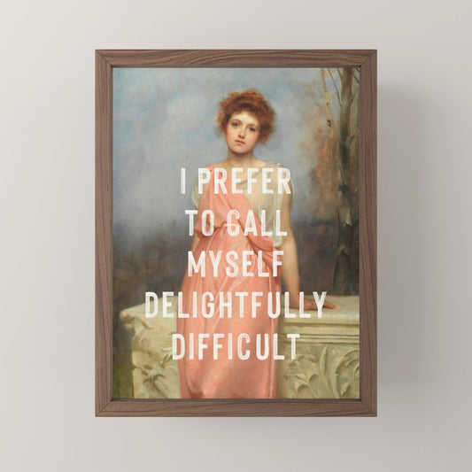I Prefer to Call Myself Delightfully Difficult - Funny Feminist Mini Art Print Gallery Image 2