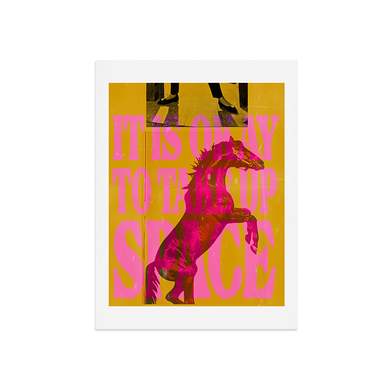 Take Up Space Art Print Gallery Image 7