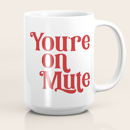 You're On Mute Coffee Mug Gallery Image 2