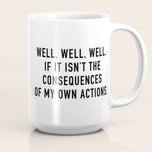 Consequences Coffee Mug Gallery Image 2
