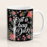 Eat A Bag Of Dicks, Funny Saying Coffee Mug Gallery Image 1