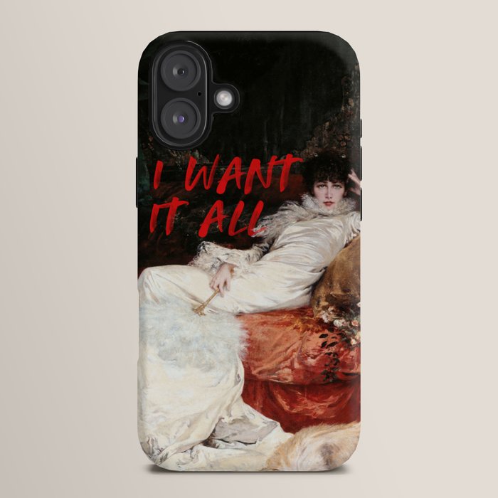 I Want It All iPhone Case Gallery Image 14