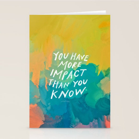 "You Have More Impact Than You Know." Stationery Card Gallery Image 1