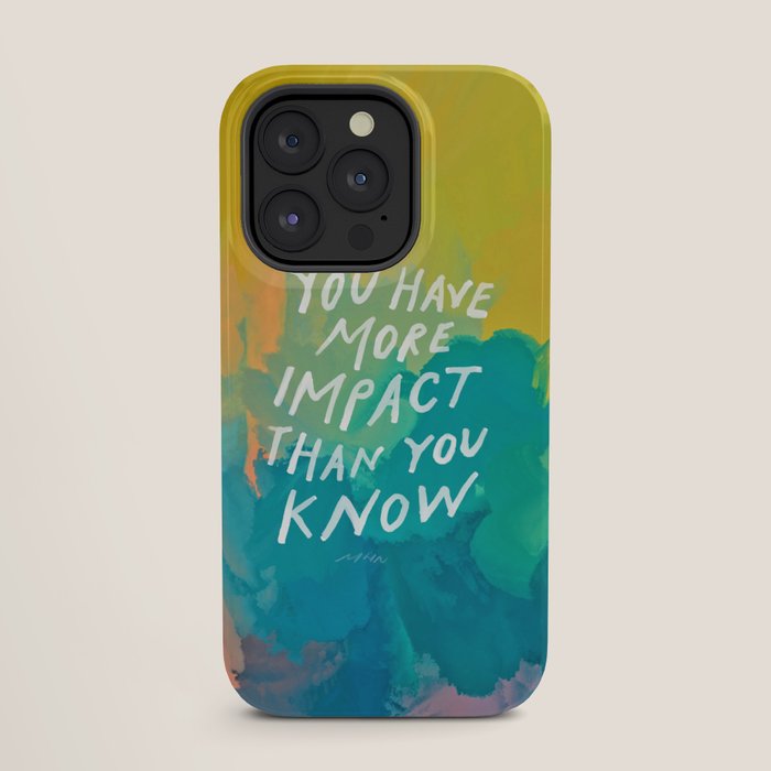 "You Have More Impact Than You Know." iPhone Case Gallery Image 27