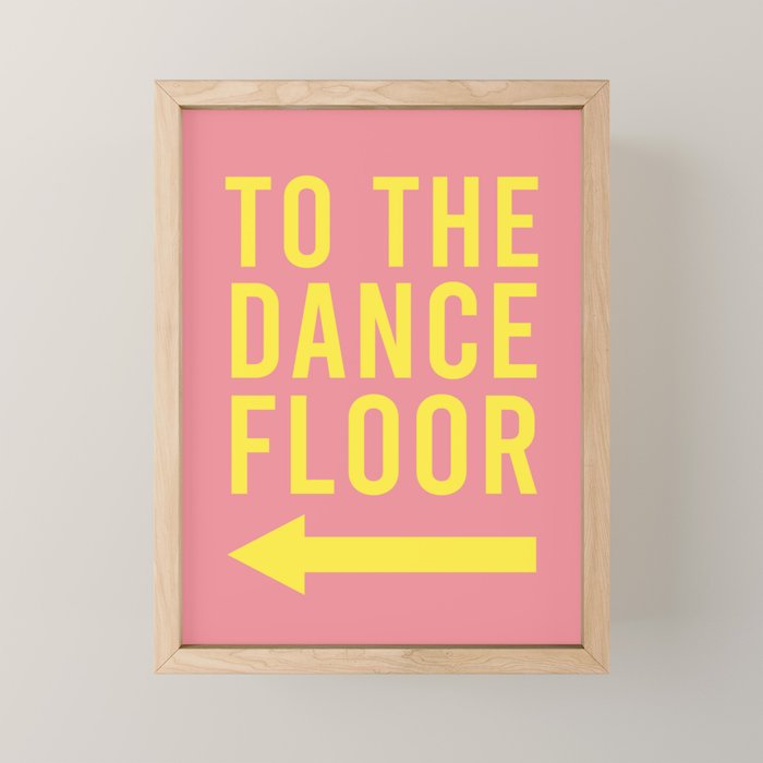 To The Dance Floor Left Arrow (Pink Yellow) Mini Art Print Gallery Image 1