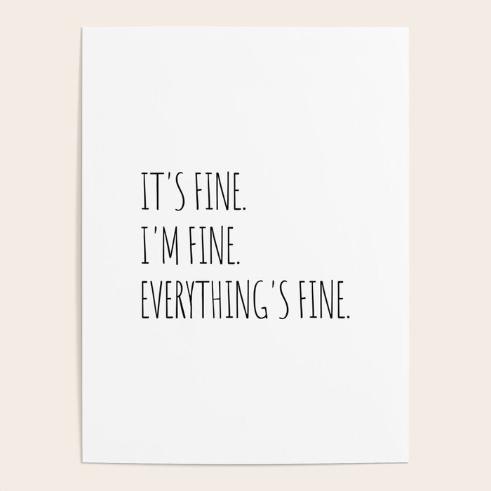 It's Fine I'm Fine Everything's Fine Poster Gallery Image 4