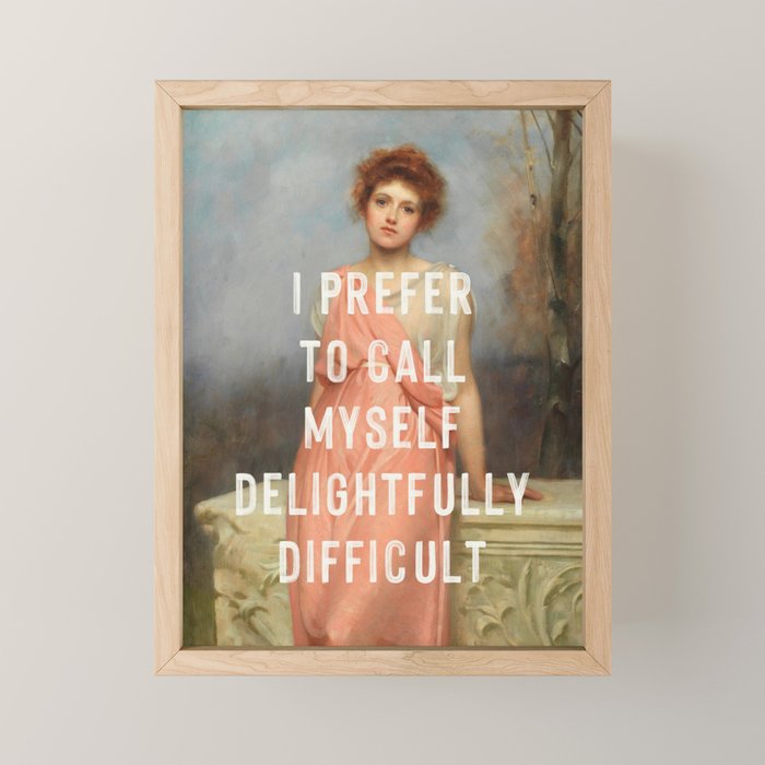 I Prefer to Call Myself Delightfully Difficult - Funny Feminist Mini Art Print Gallery Image 1