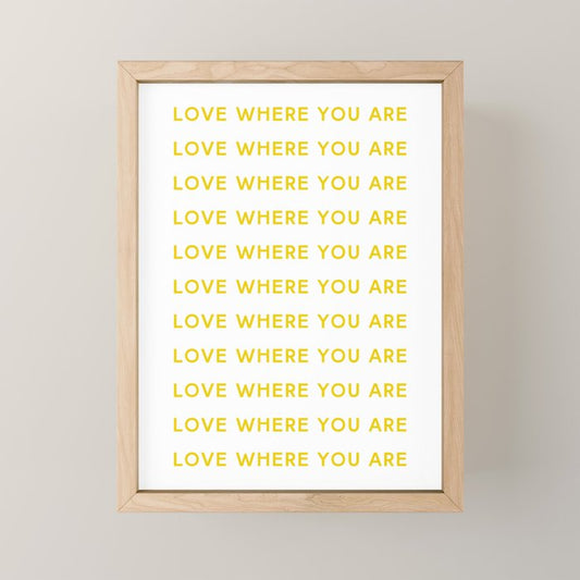 Love Where You Are in Yellow Mini Art Print Gallery Image 1