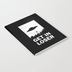 Get In Loser Notebook Gallery Image 1