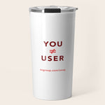 You Are Not The User Travel Mug Gallery Image 1