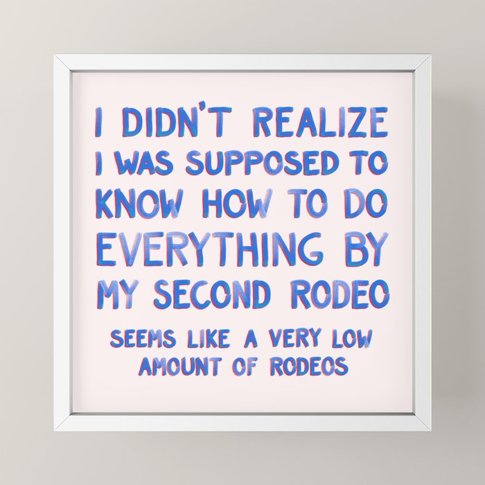 This Is My Second Rodeo Mini Art Print Gallery Image 4