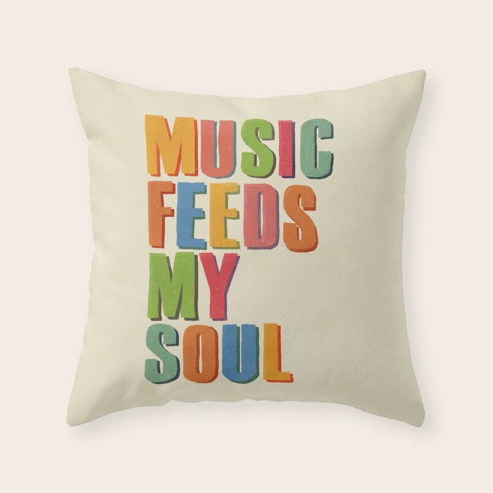 MUSIC FEEDS MY SOUL Throw Pillow Gallery Image 4