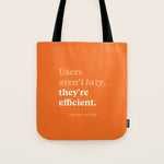 Users aren't lazy, they're efficient Tote Bag Gallery Image 1