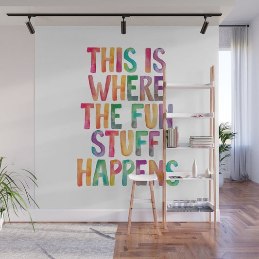 This is Where The Fun Stuff Happens Wall Mural Gallery Image 1