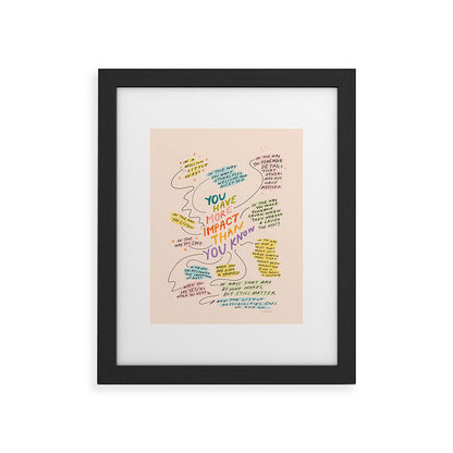 You have more impact than you know Framed Art Print Gallery Image 32
