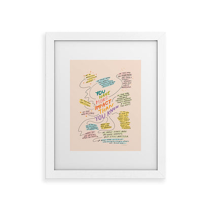You have more impact than you know Framed Art Print Gallery Image 50