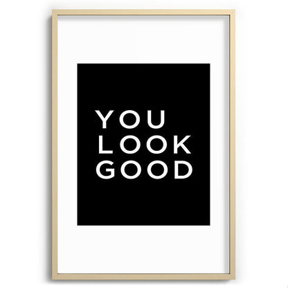 You look good Framed Art Print Gallery Image 102