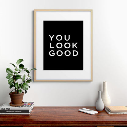 You look good Framed Art Print Gallery Image 29
