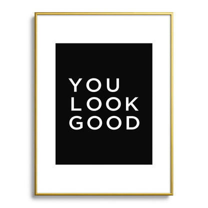 You look good Framed Art Print Gallery Image 125