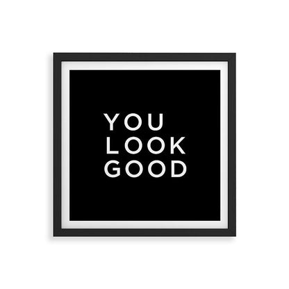 You look good Framed Art Print Gallery Image 7