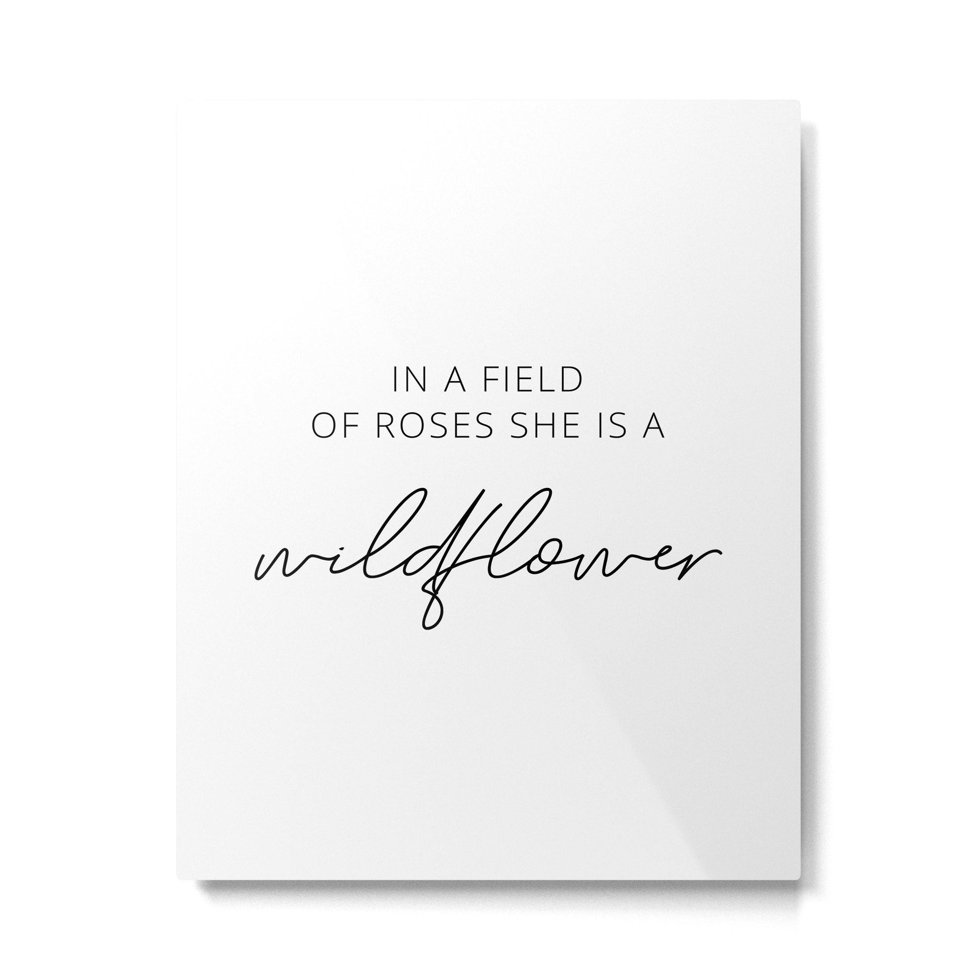 In a field of roses she is a wildflower Metal Print Gallery Image 4